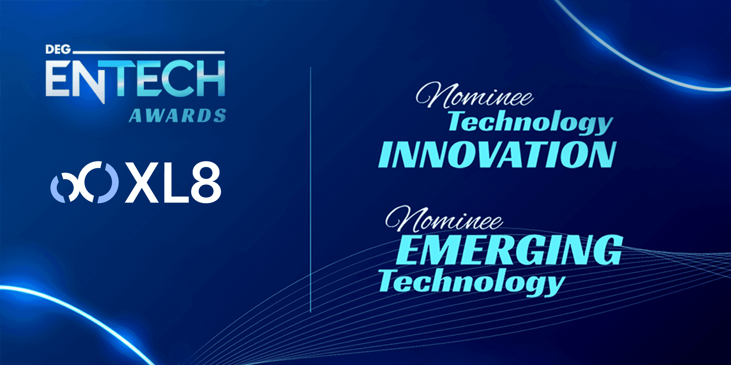 XL8 Nominated for DEG EnTech Awards in Two Categories